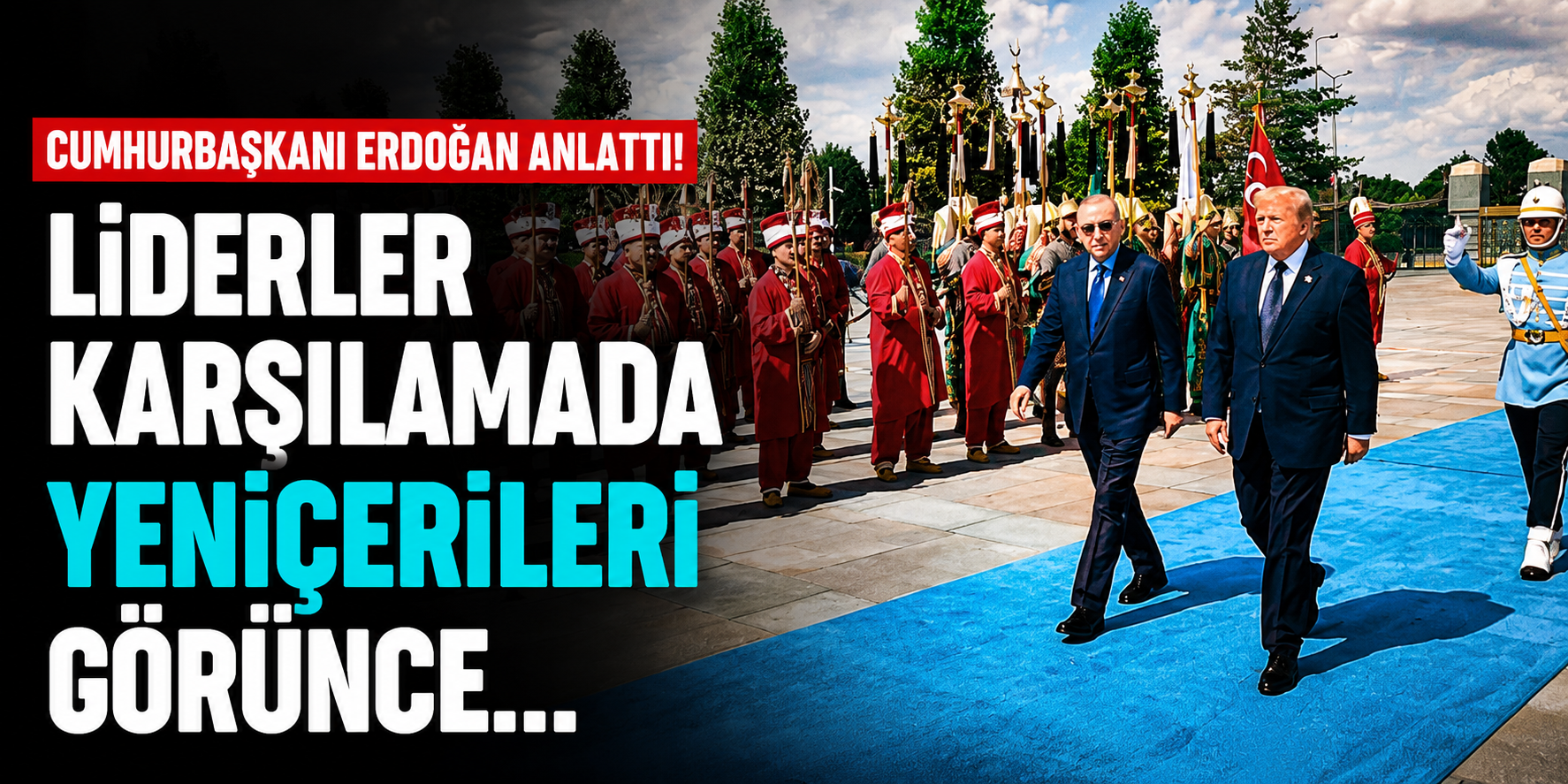 Erdoğan Anlattı, NATO Liderleri Mehter ve Yeniçerilere Hayran Kaldı