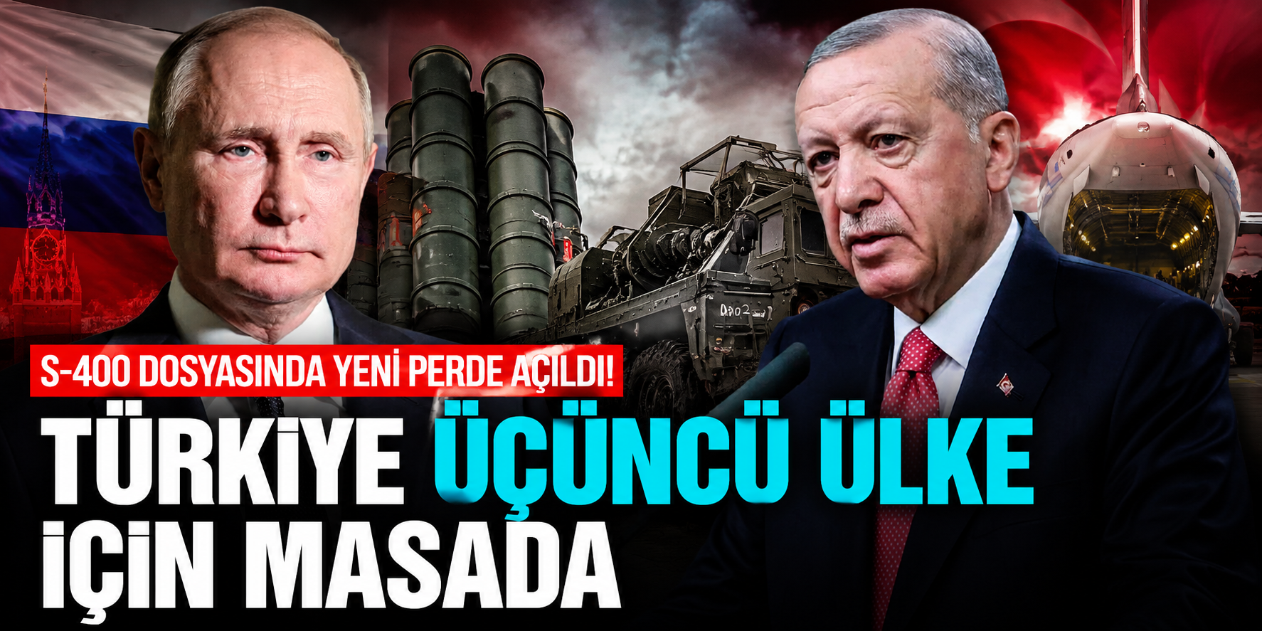S-400 Dosyasında Yeni Perde Açıldı! Türkiye Üçüncü Ülke İçin Masada