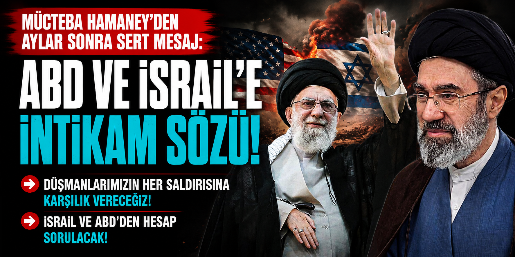 Mücteba Hamaney'den Aylar Sonra Sert Mesaj: ABD ve İsrail'e İntikam Sözü