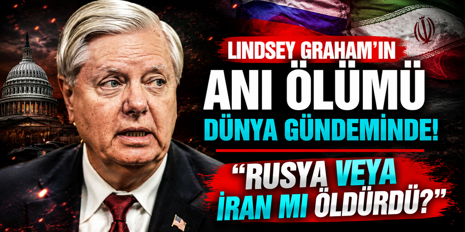 "Rusya veya İran mı Öldürdü?" Lindsey Graham'ın Ani Ölümü Dünya Gündeminde!