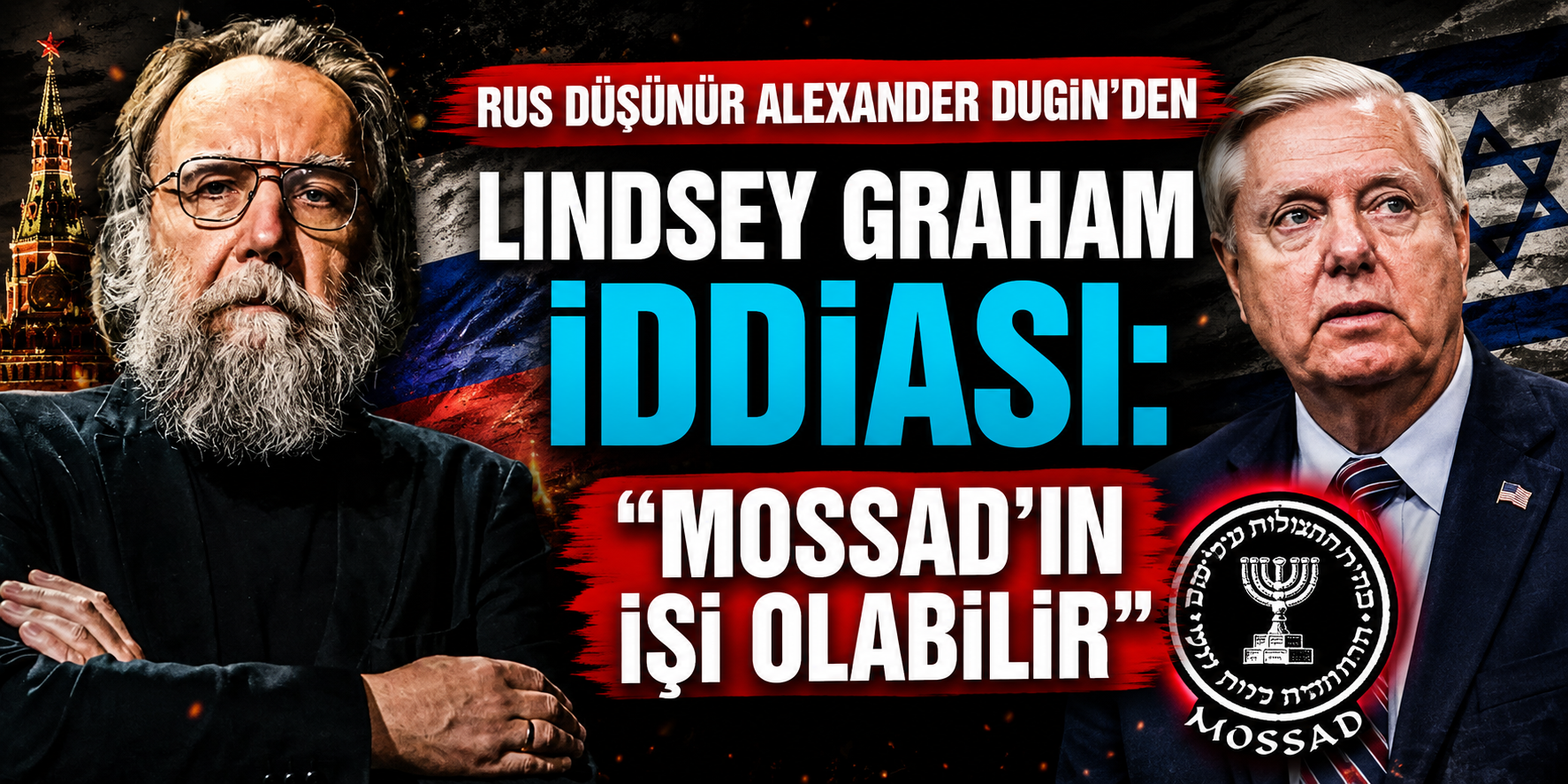 Rus Düşünür Alexander Dugin’den Lindsey Graham İddiası: "Mossad'ın İşi Olabilir"