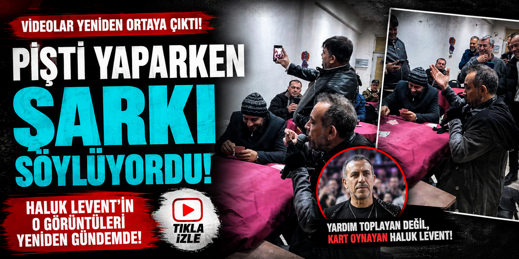 "Pişti Yaparken Şarkı Söylüyordu!" Haluk Levent'in O Görüntüleri Yeniden Gündemde!