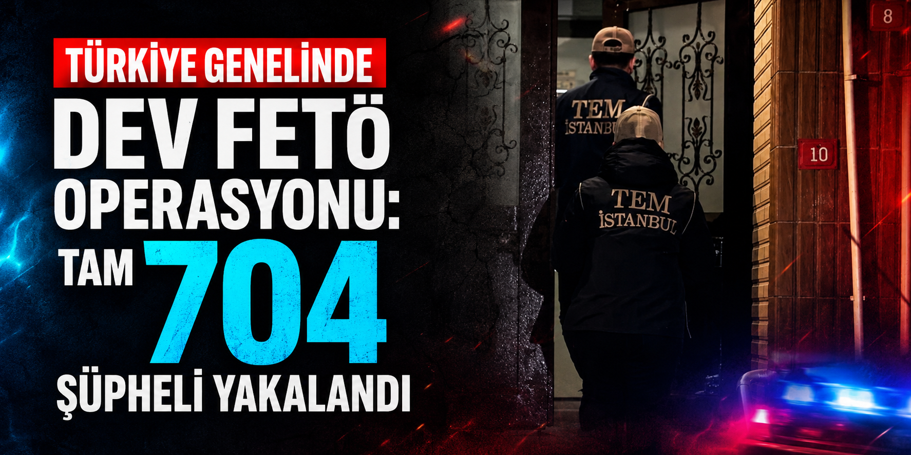 15 Temmuz’un 10. Yılında Dev Operasyon! 81 İlde Yüzlerce Gözaltı