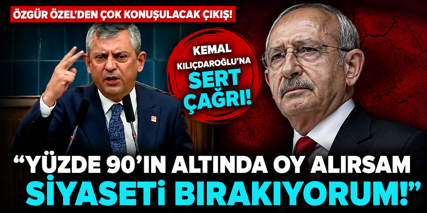 Özgür Özel’den Kemal Kılıçdaroğlu’na Sert Çağrı! “Yüzde 90’ın Altında Oy Alırsam Siyaseti Bırakıyorum”
