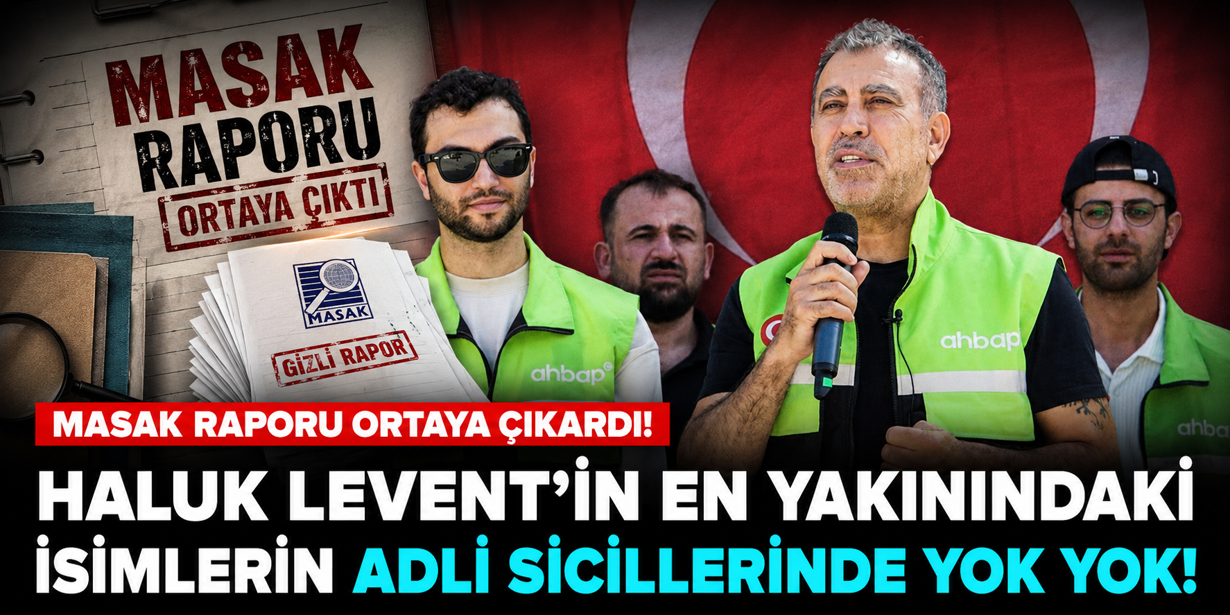 AHBAP Soruşturmasında Dikkat Çeken MASAK Raporu! Milyonluk Para Hareketleri ve Suç Kayıtları Gündemde