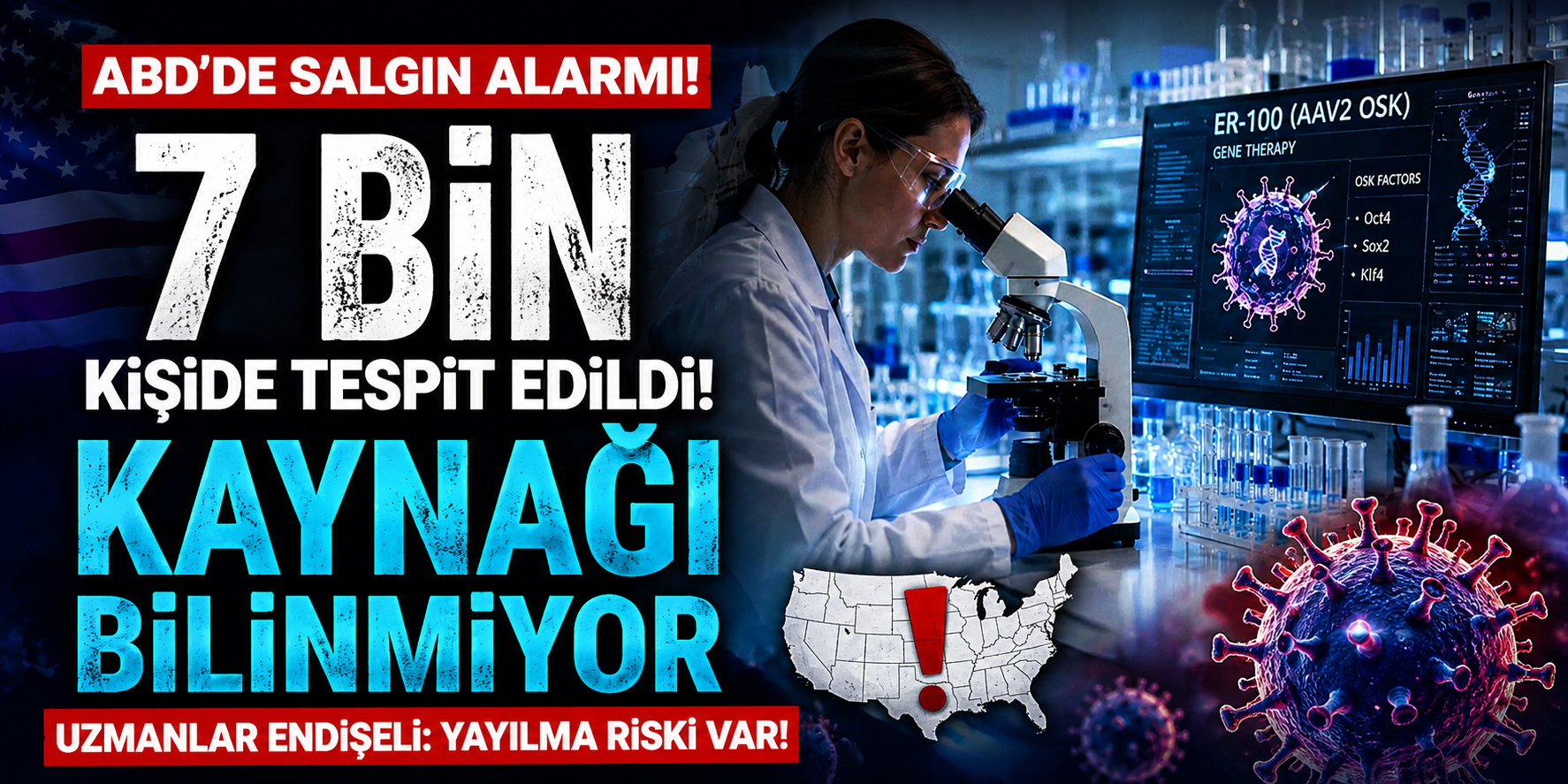 ABD’de Gizemli Salgın Alarmı! 7 Bin Kişi Enfekte Olmuş Olabilir