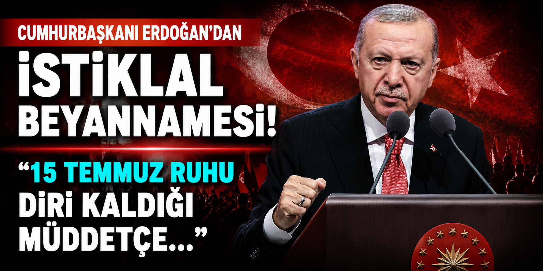 Erdoğan’dan 15 Temmuz’un 10. Yılında Tarihi Mesaj! “15 Temmuz Ruhu Diri Kaldıkça…”