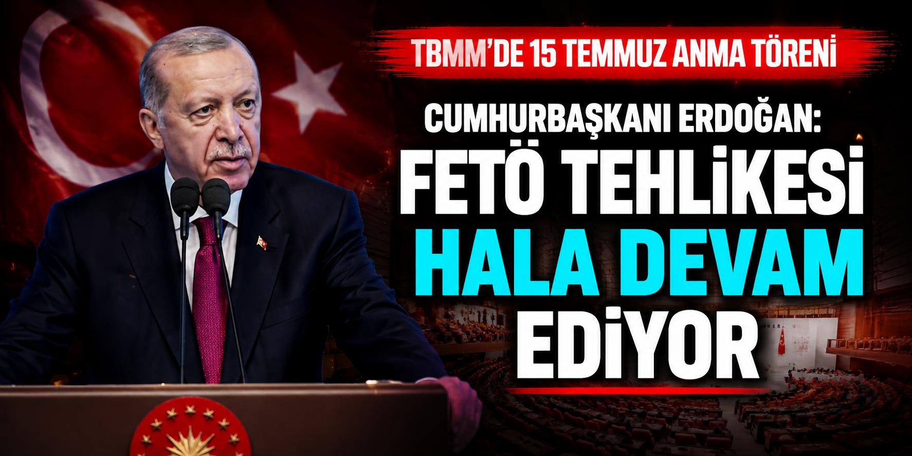 Erdoğan’dan FETÖ Uyarısı: “Yalanı Su Gibi İçen Bu Yapı Rehavete Gelmez”