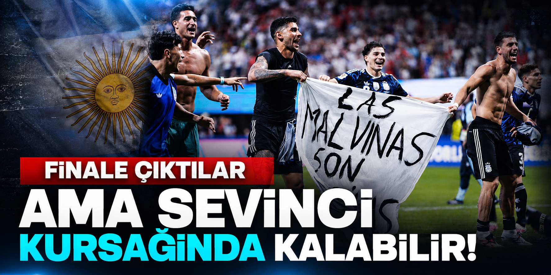 Arjantin Finale Çıktı, Gündem Pankart Oldu! FIFA’dan Ceza Kararı Gelebilir