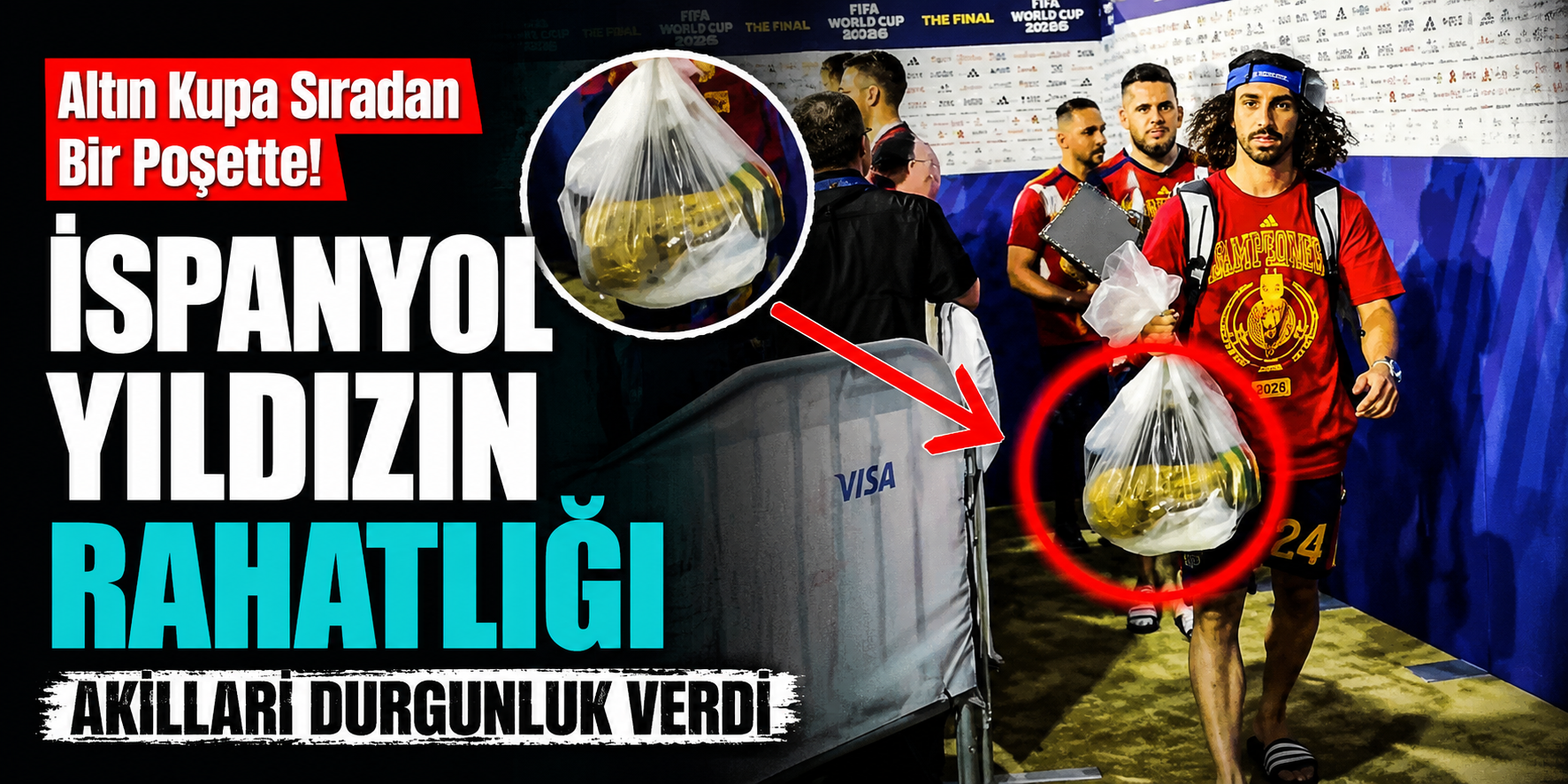 Altın Kupa Sıradan Bir Poşette! İspanyol Yıldızın Rahatlığı Akılları Durgunluk Verdi