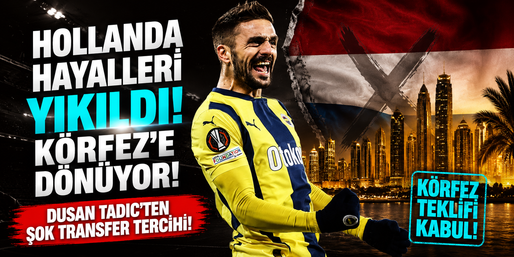 Hollanda Hayalleri Yıkıldı, Körfez’e Dönüyor: Dusan Tadic’ten Şok Transfer Tercihi!