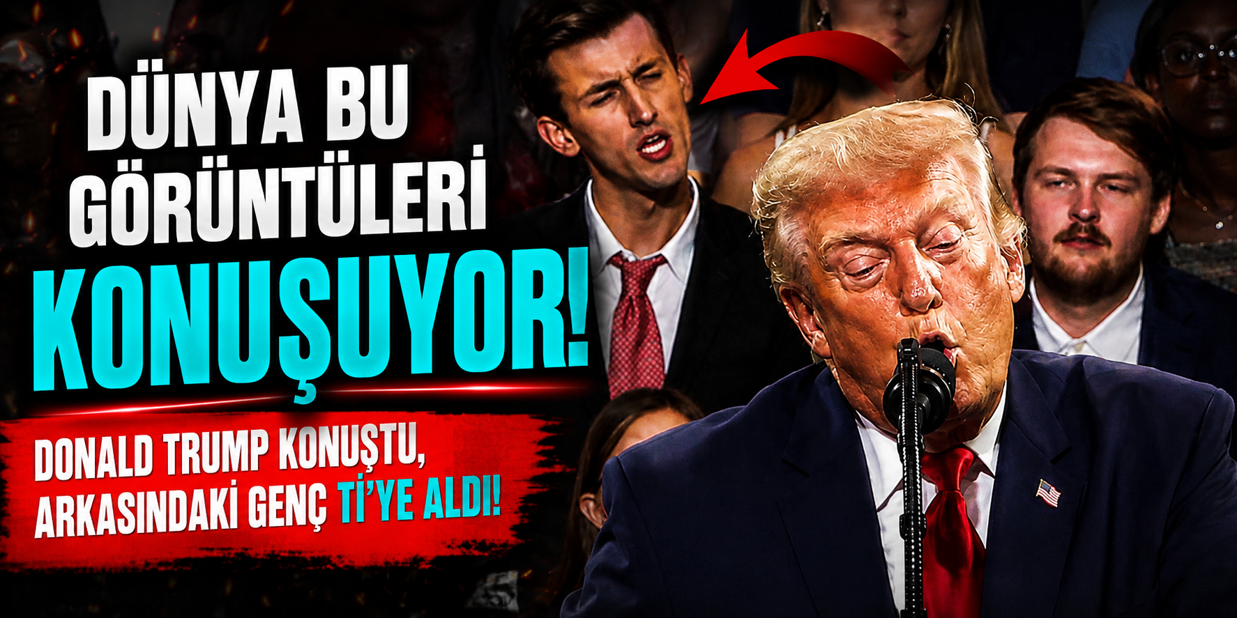 Dünya Bu Görüntüleri Konuşuyor: Donald Trump Konuştu, Arkasındaki Genç Ti'ye Aldı!
