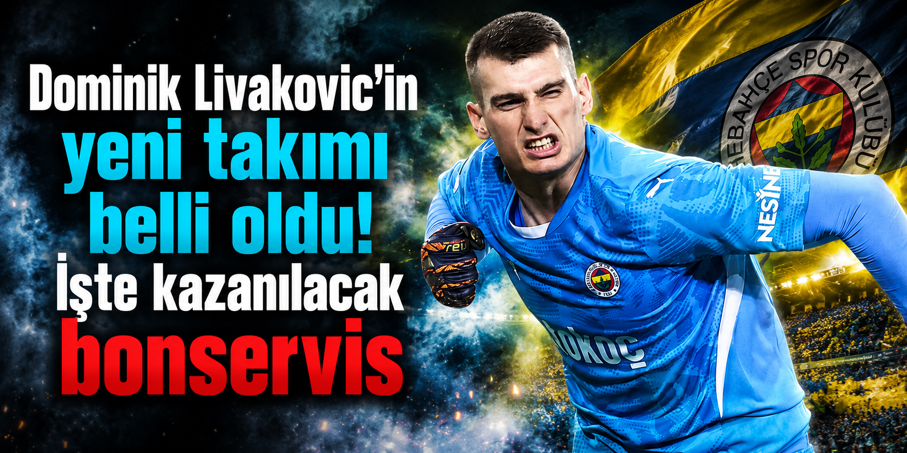 Fenerbahçe’de Yabancı Kontenjanı Operasyonu: Dominik Livakovic Dinamo Zagreb’e Dönüyor!