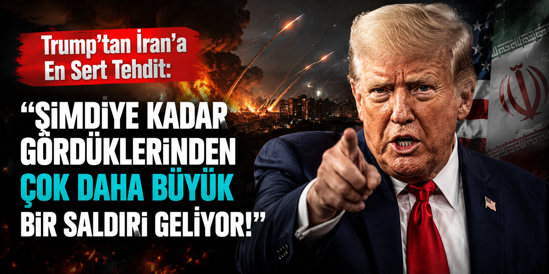 Trump’tan İran’a En Sert Tehdit: "Şimdiye Kadar Gördüklerinden Çok Daha Büyük Bir Saldırı Geliyor!"