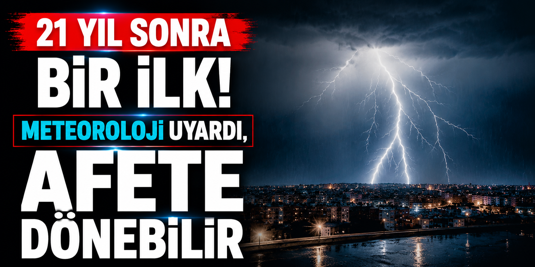 Meteoroloji Alarm Düğmesine Bastı: 35 Kent İçin Sarı Ve Turuncu Kodlu Afet Uyarısı!