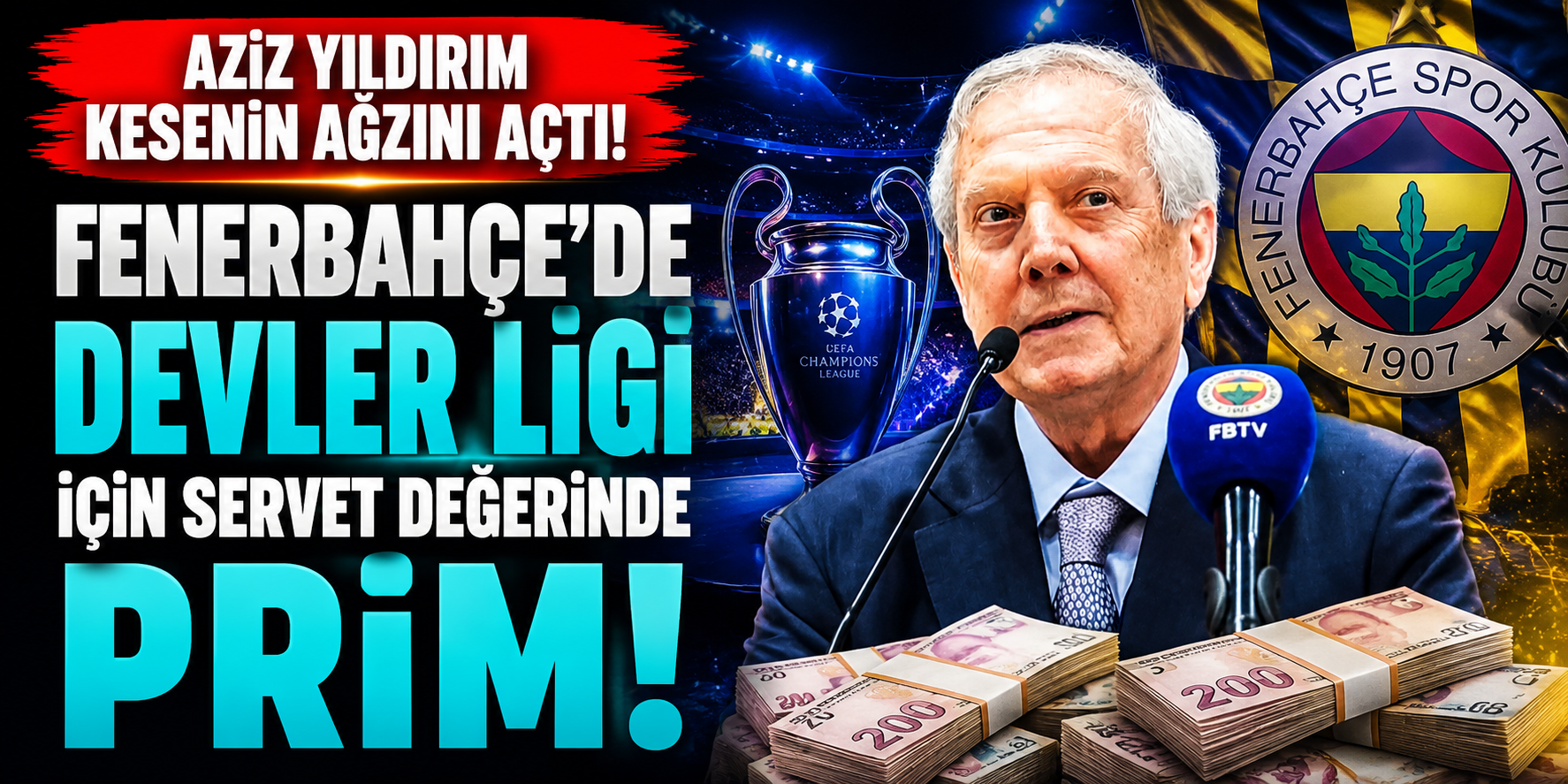 Aziz Yıldırım Kesenin Ağzını Açtı: Fenerbahçe’de Devler Ligi İçin Servet Değerinde Prim!