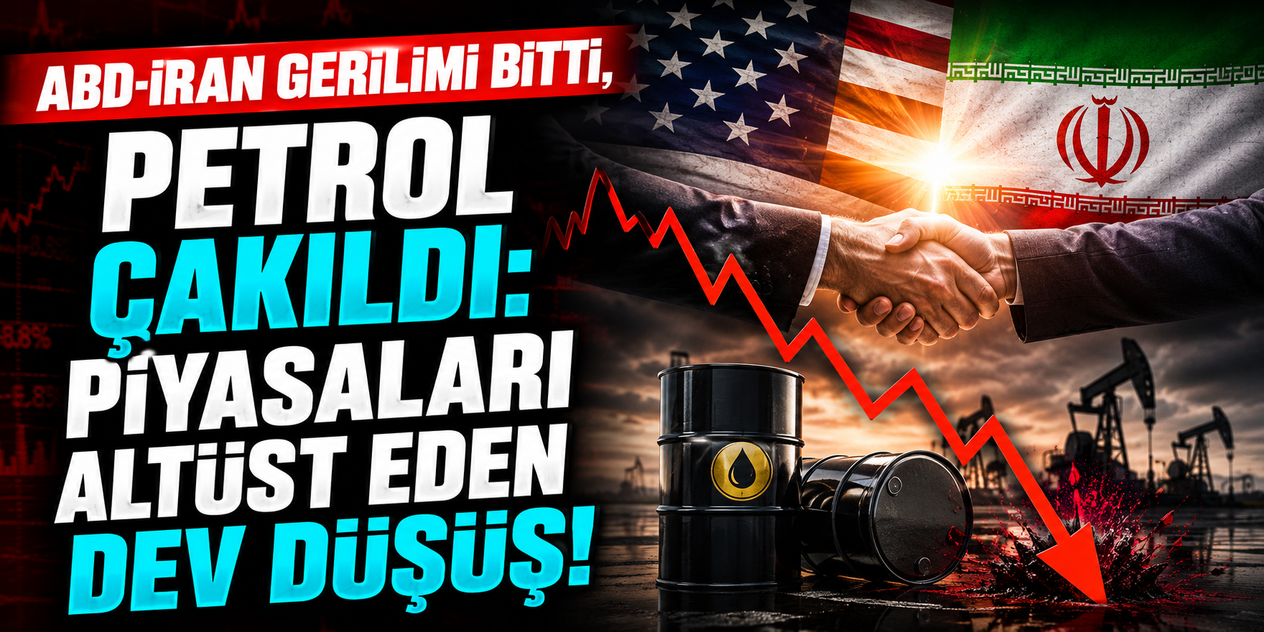 ABD-İran Gerilimi Bitti, Petrol Çakıldı: Piyasaları Altüst Eden Dev Düşüş!