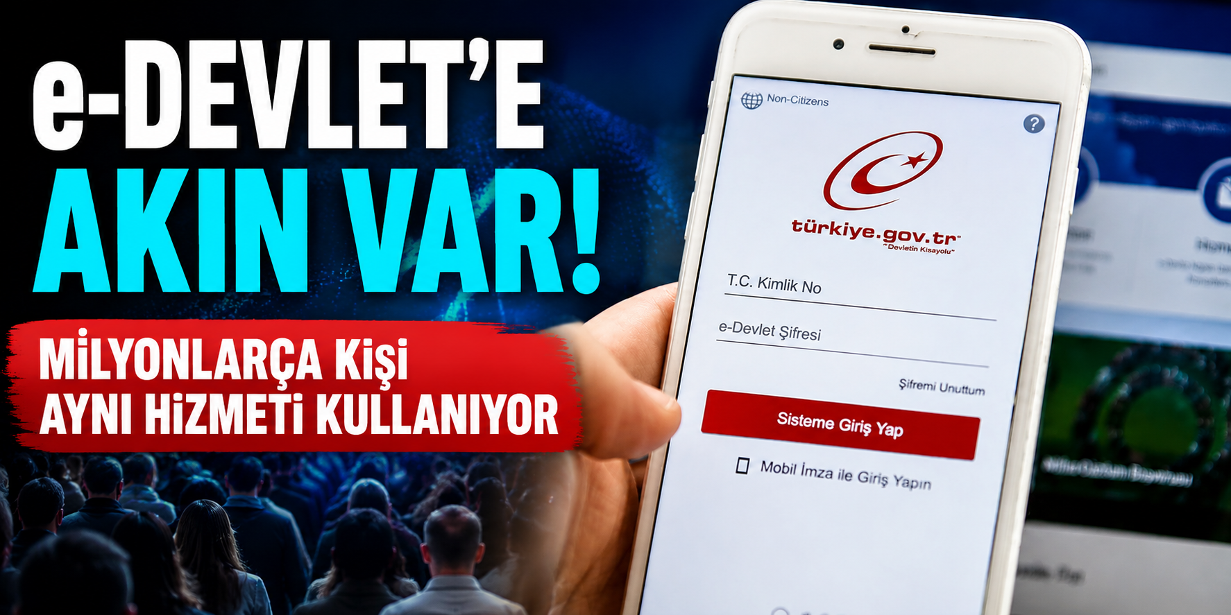 e-Devlet’te Rekor Kullanım Verileri Açıklandı: Yılın İlk Yarısında Zirvenin Sahibi Değişmedi!