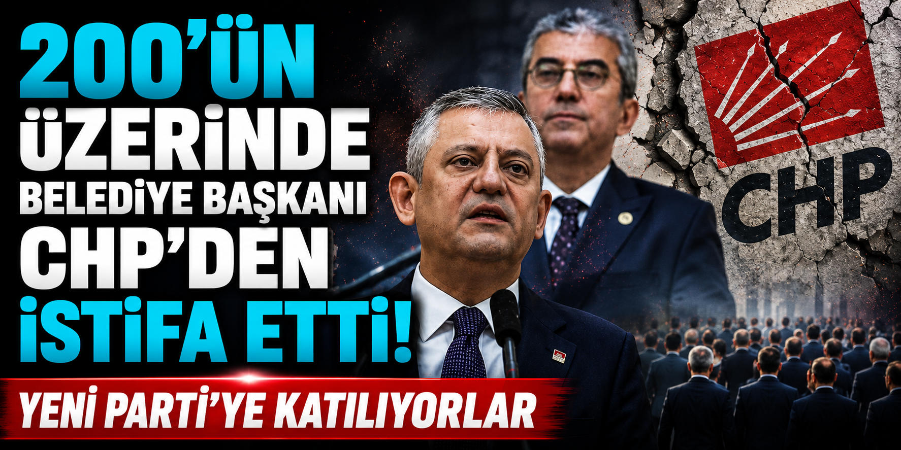 CHP'de Toplu İstifa! 200'den Fazla Belediye Başkanı Yeni Parti'ye Katılıyor!