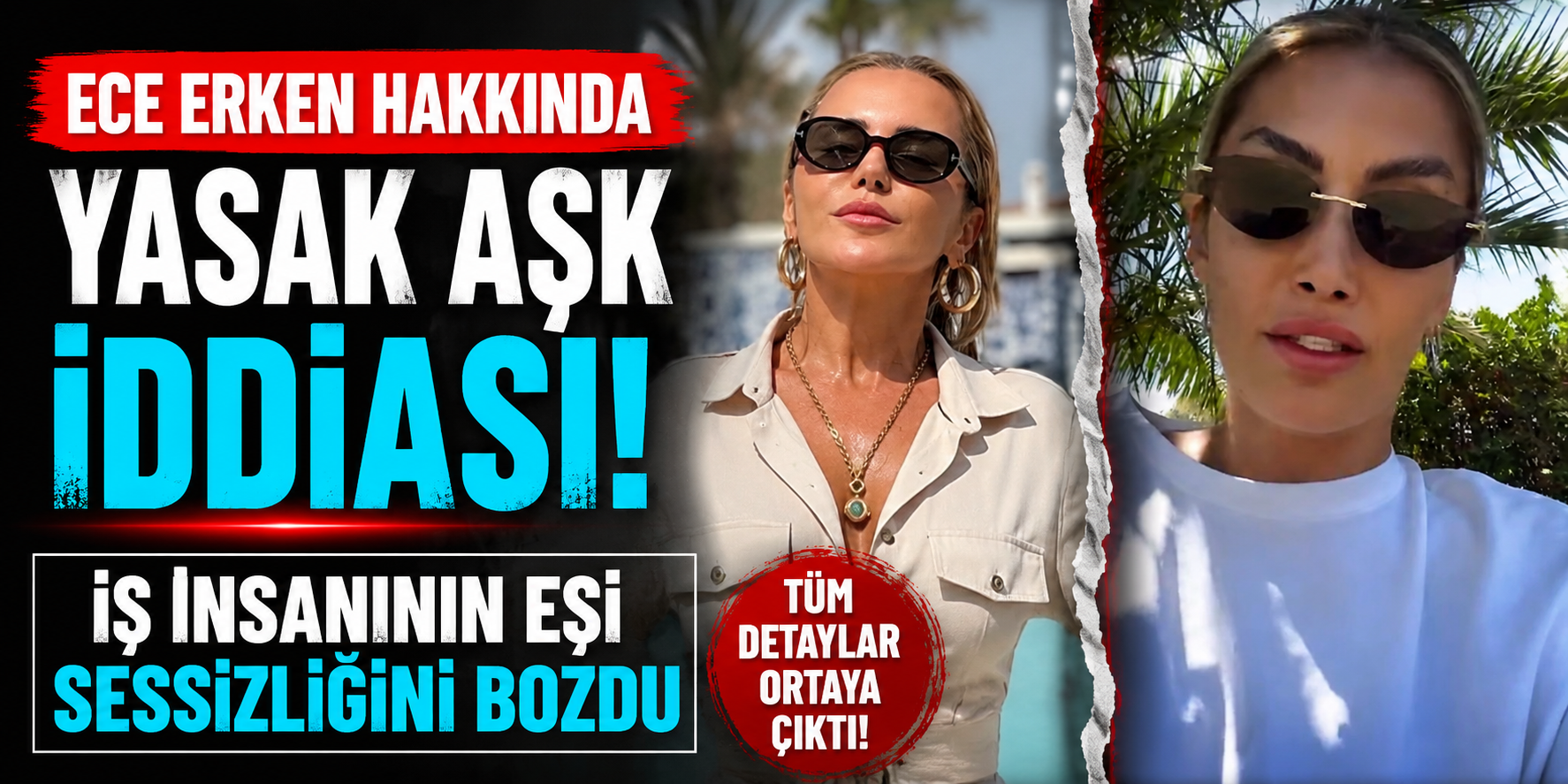 Ece Erken Hakkında Olay Yasak Aşk İddiası: İkiz Babası Evli İş İnsanıyla Tatile Çıktı!