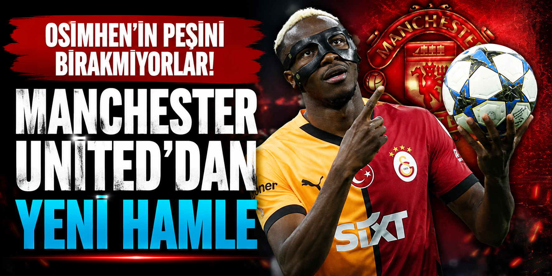 Premier Lig Devinden Galatasaray’a Dev Kanca: Manchester United Victor Osimhen İçin Devrede!