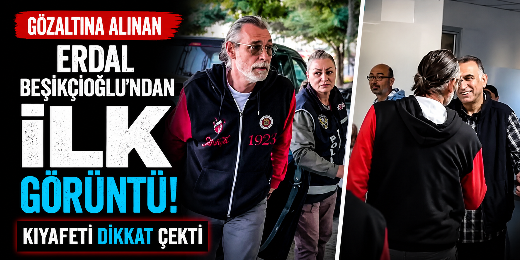 Erdal Beşikçioğlu’nun Gözaltındaki İlk Görüntüleri Ortaya Çıktı