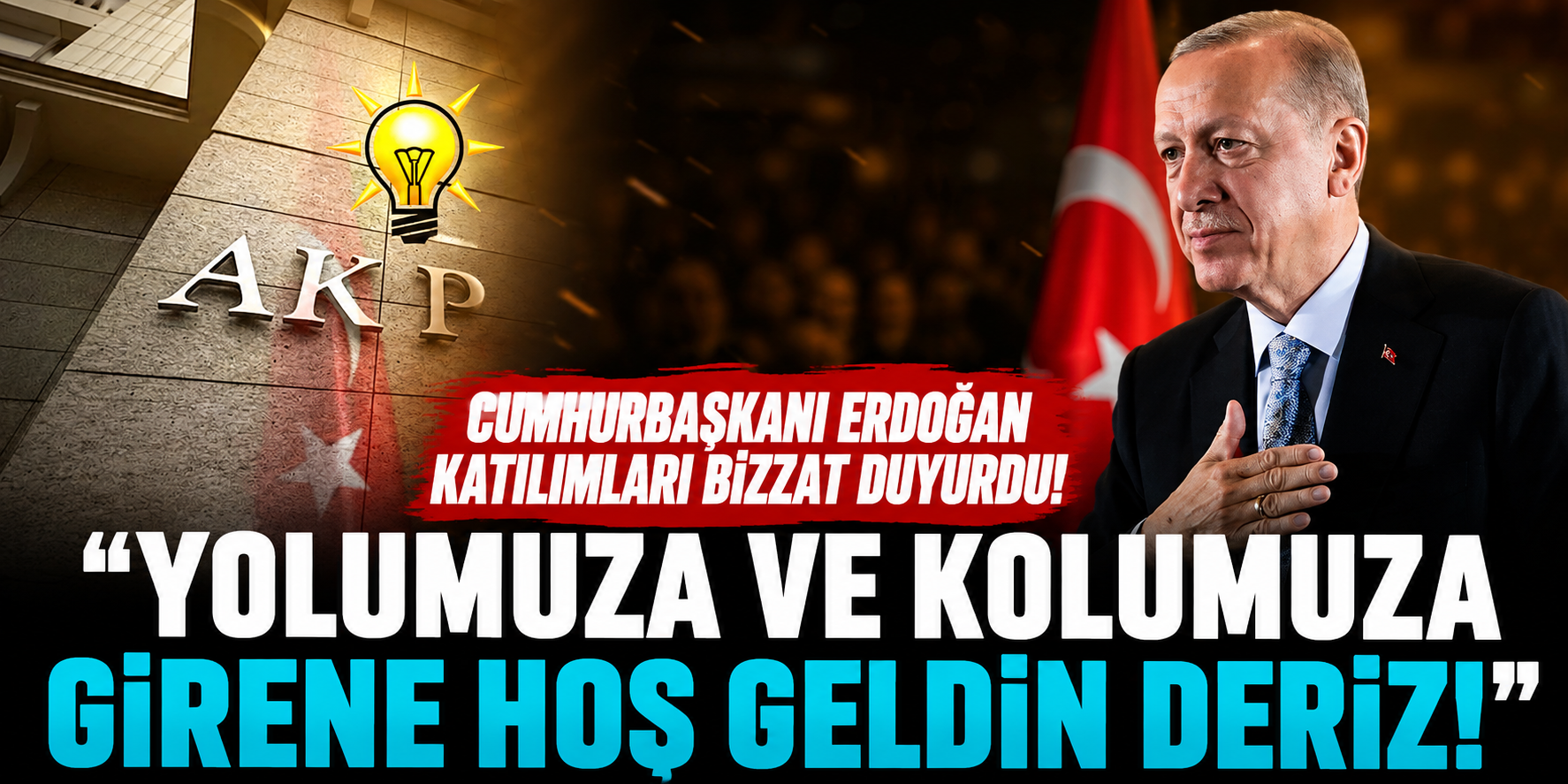 Cumhurbaşkanı Erdoğan Katılımları Bizzat Duyurdu: "Yolumuza Ve Kolumuza Girene Hoş Geldin Deriz!"