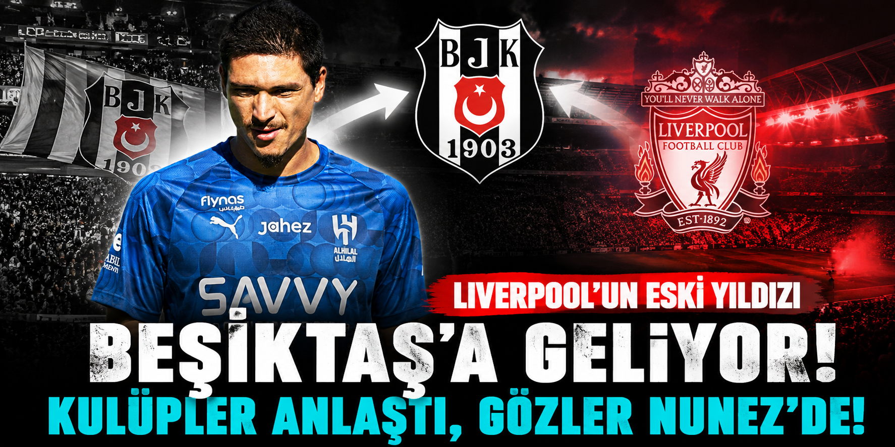 Liverpool’un Eski Yıldızı Beşiktaş’a Geliyor: Kulüpler Anlaştı, Gözler Nunez’de!