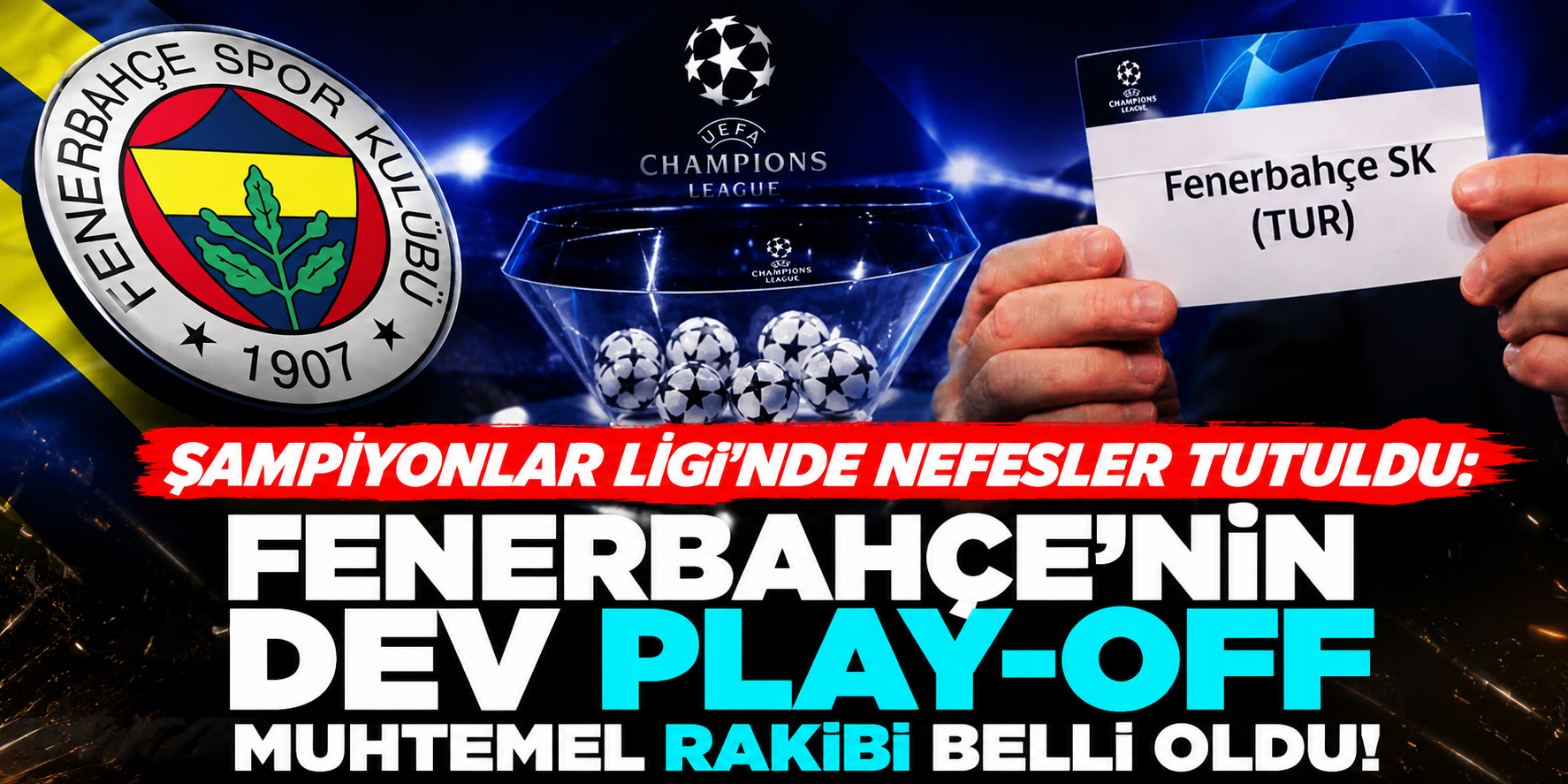 Şampiyonlar Ligi’nde Nefesler Tutuldu: Fenerbahçe’nin Dev Play-Off Muhtemel Rakibi Belli Oldu!