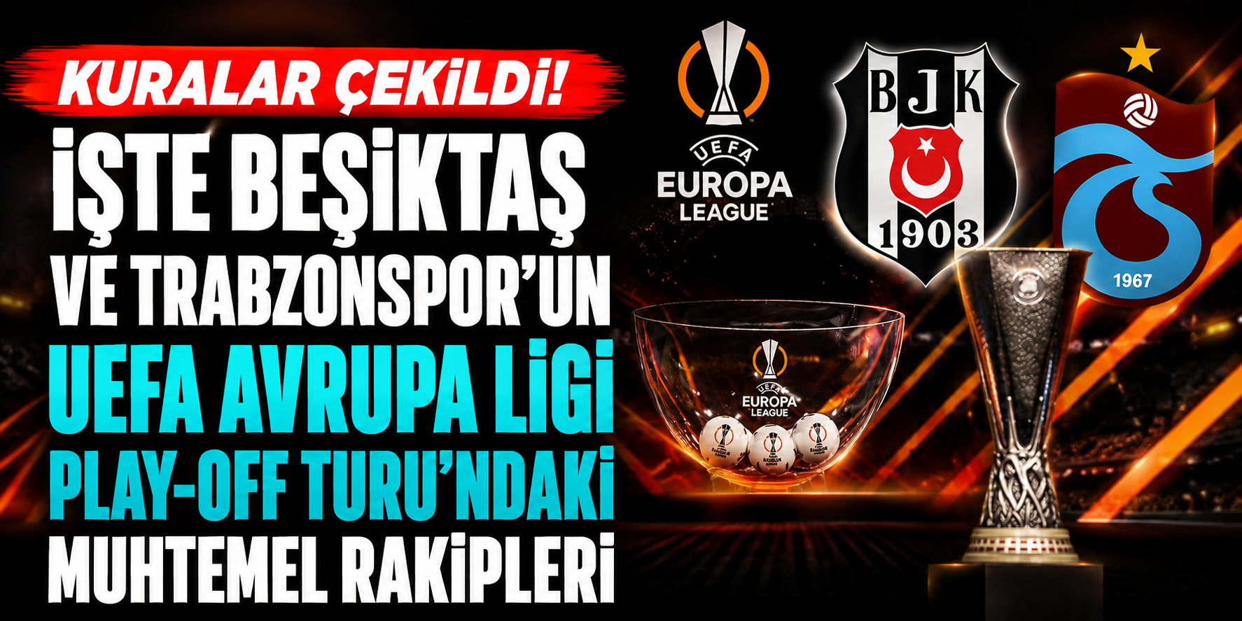 Avrupa’da Kuralar Çekildi: Beşiktaş Ve Trabzonspor’un Play-Off Rakipleri Belli Oldu!