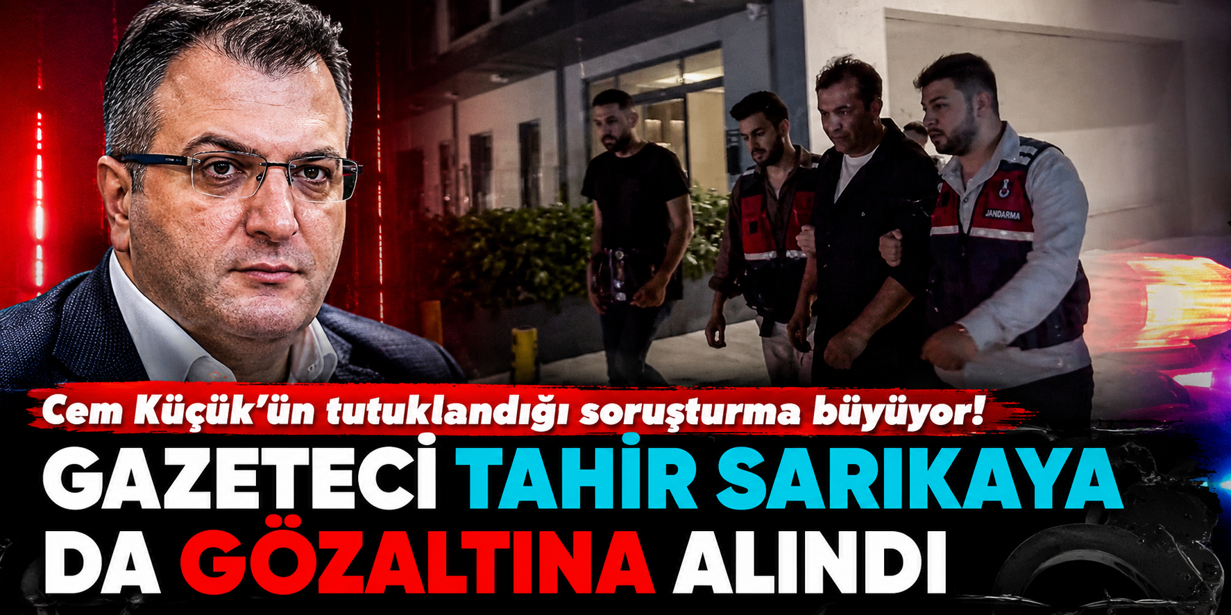 Cem Küçük Soruşturması Büyüyor: Gazeteci Tahir Sarıkaya Da Gözaltına Alındı!