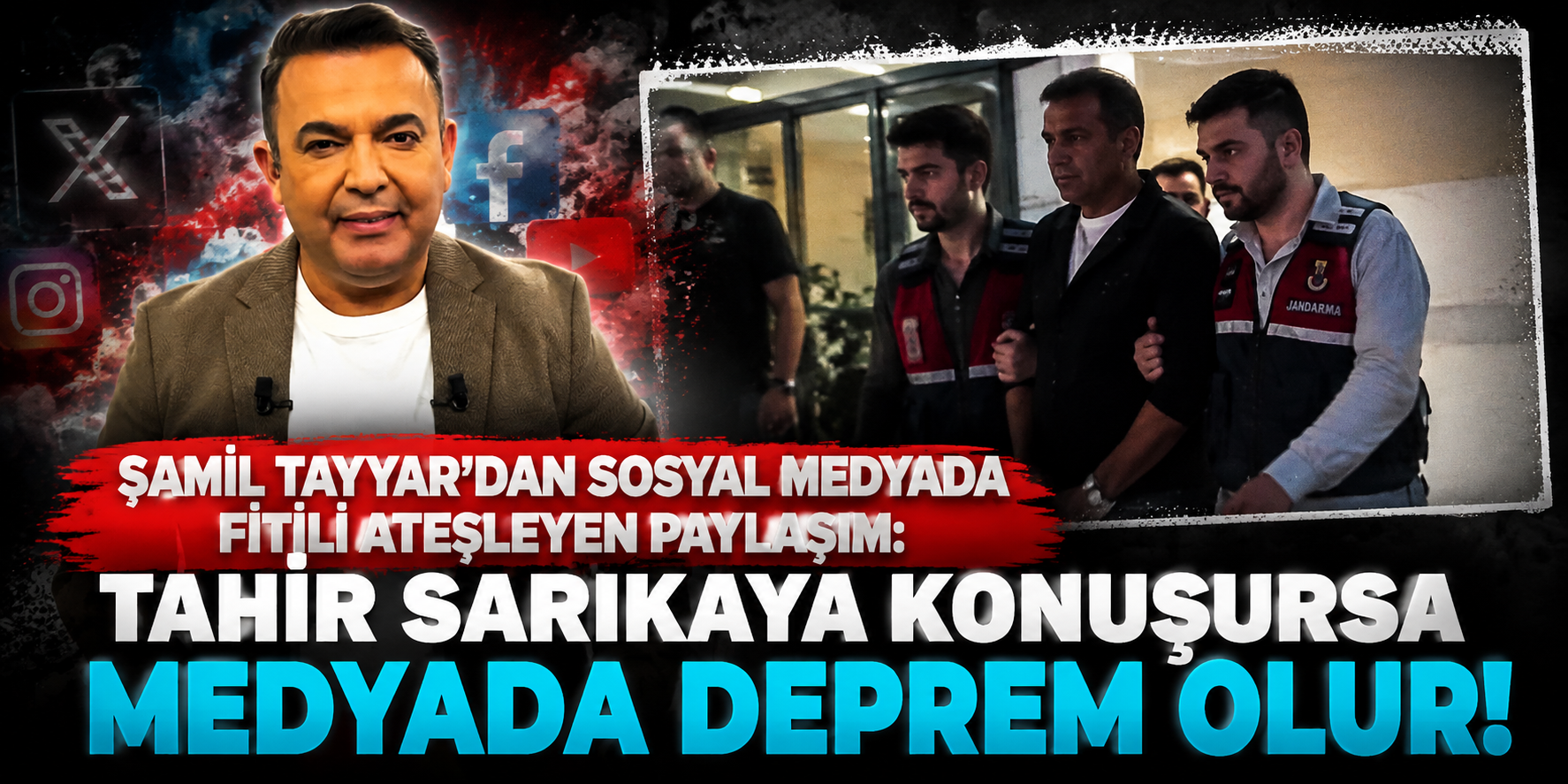 Şamil Tayyar’dan Sosyal Medyada Fitili Ateşleyen Paylaşım: "Tahir Sarıkaya Konuşursa Medyada Deprem Olur!"