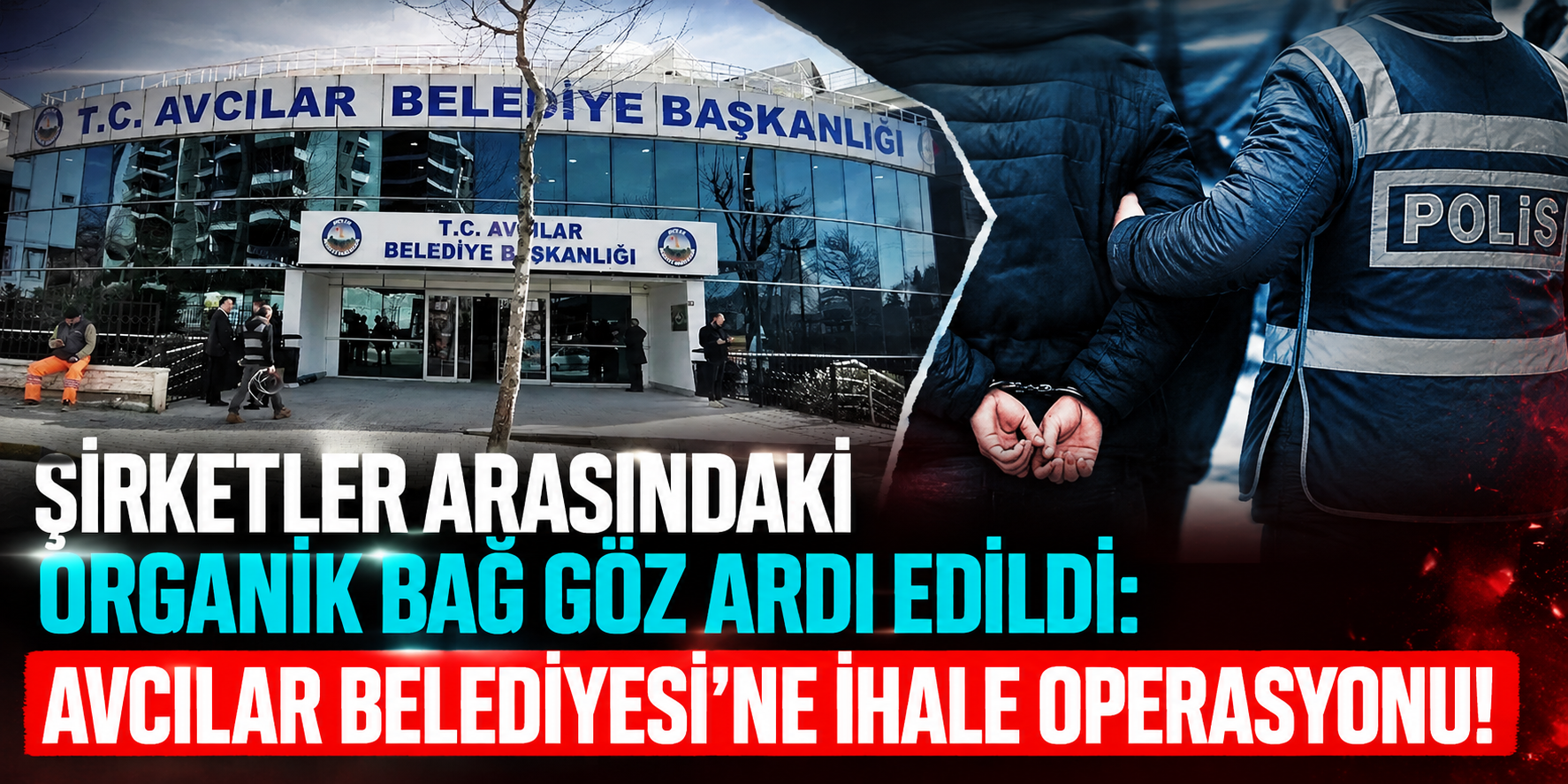 Avcılar Belediyesi’nde Şok Operasyon: Asfalt İhalesine Fesat Karıştıran 13 Kişi Yakalandı!