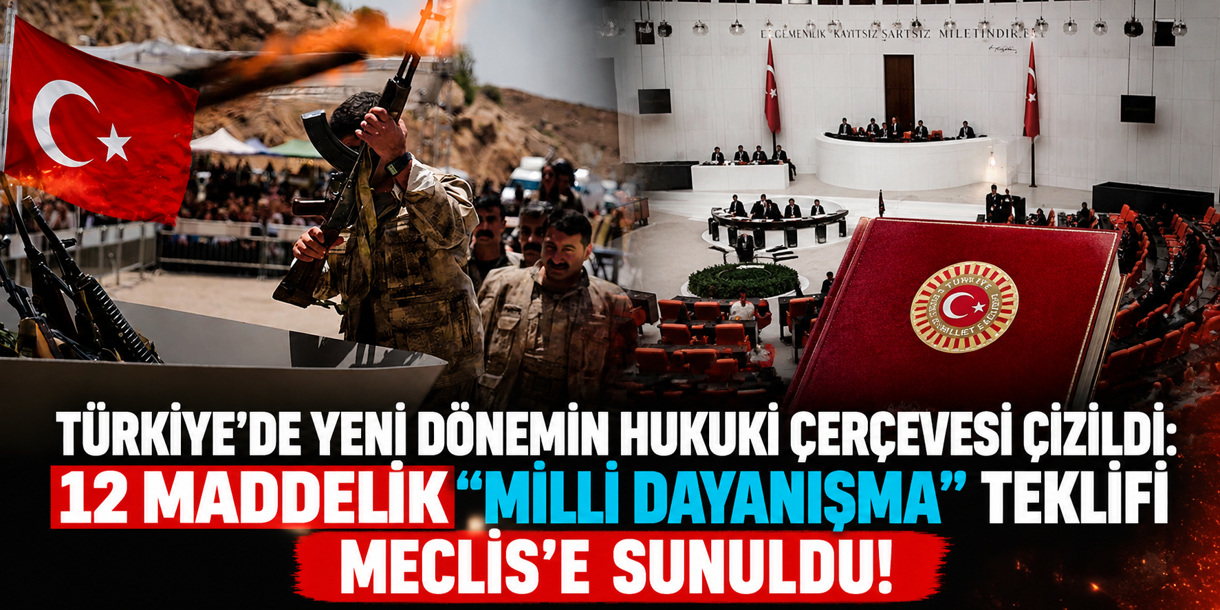 Türkiye’de Yeni Dönemin Hukuki Çerçevesi Çizildi: 12 Maddelik "Milli Dayanışma" Teklifi Meclis’e Sunuldu!