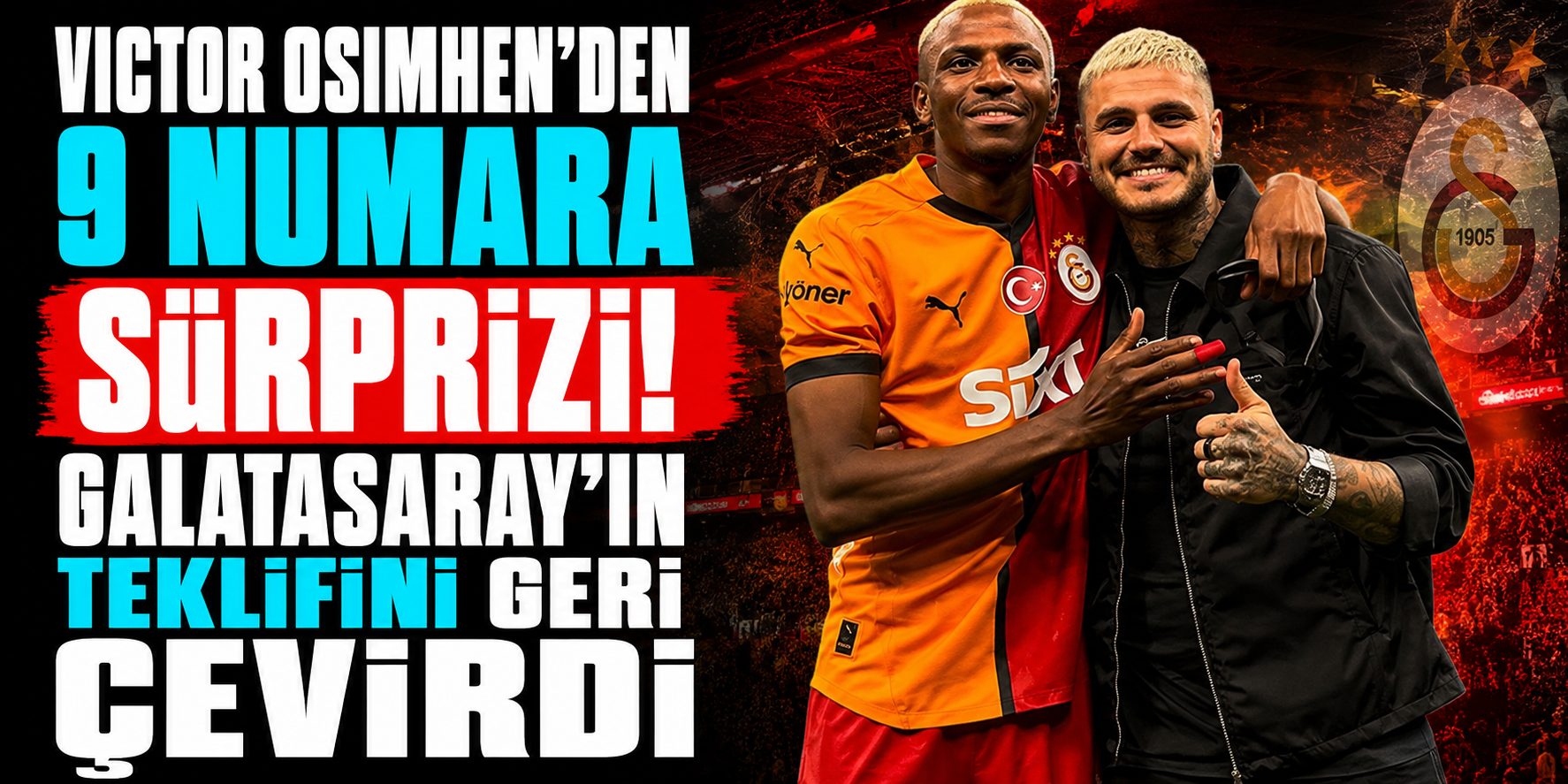 Victor Osimhen'den 9 numara sürprizi! Galatasaray'ın teklifini geri çevirdi