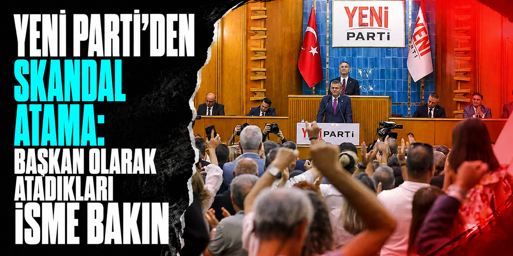 Yeni Parti’de Skandal Atama Kriz Yarattı: Fatih İlçe Başkanı Terör Örgütü Hükümlüsü Çıktı!
