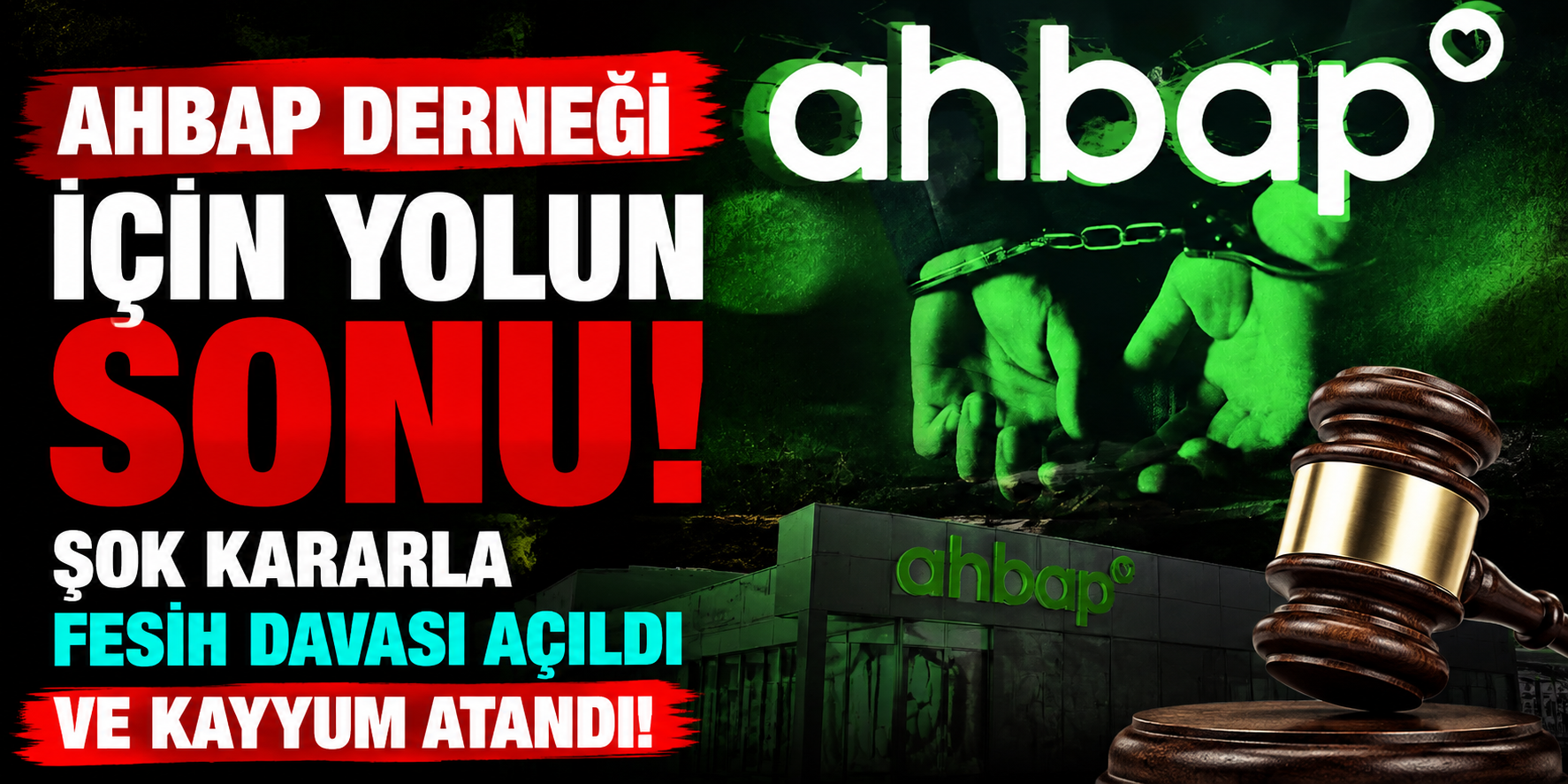 Ahbap Derneği İçin Yolun Sonu! Şok Kararla Fesih Davası Açıldı Ve Kayyum Atandı!