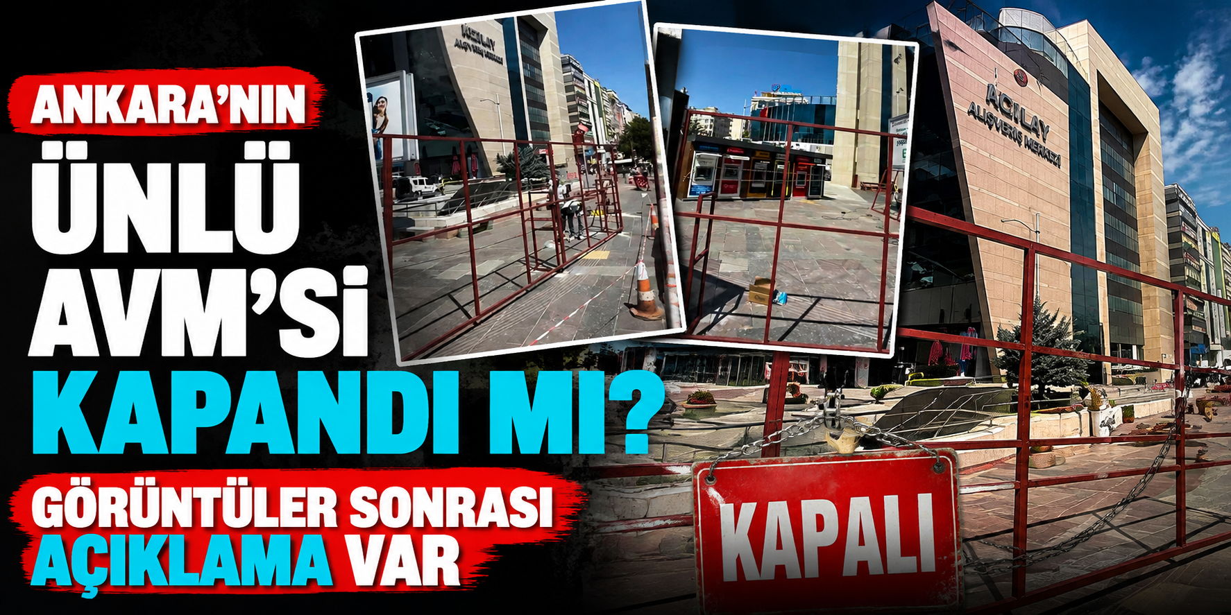 Kızılay AVM’de Kilit Vuruldu İddialarına Yanıt! Dev Bina Neden Boşaltıldı?