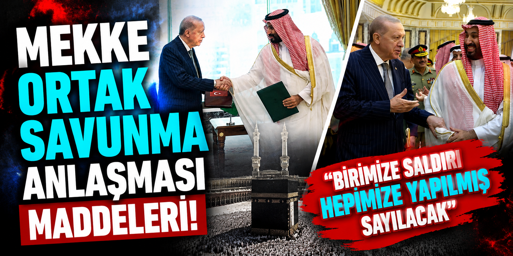 Mekke Ortak Savunma Anlaşması Maddeleri! "Birimize Saldırı Hepimize Yapılmış Sayılacak"