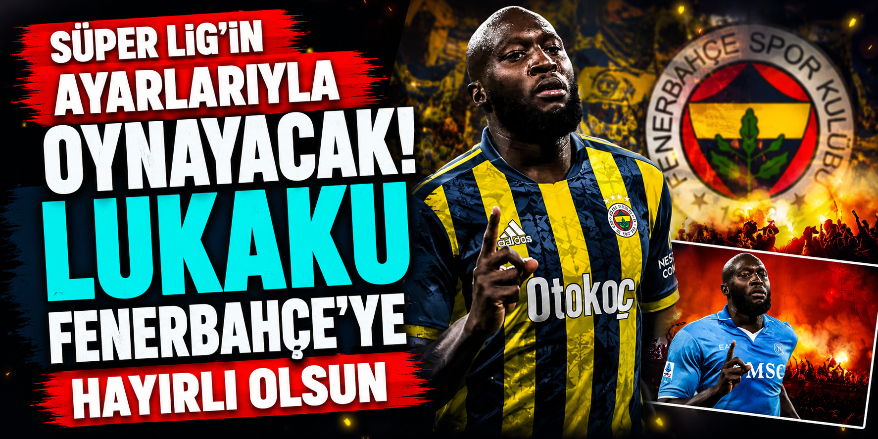 Cihan Kamer Müjdeyi Vermişti! Fenerbahçe’nin Yeni Santrfor Adayı Romelu Lukaku Oldu!