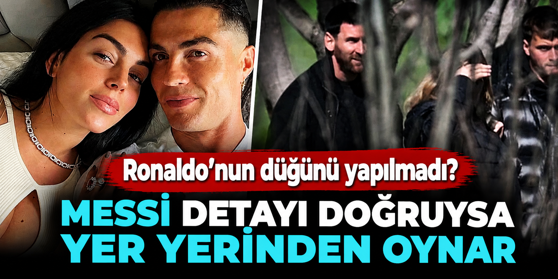 Ronaldo'dan Ezeli Rakibine Dev Jest! Düğünü Messi'nin Acı Günü Yüzünden Mi Erteledi