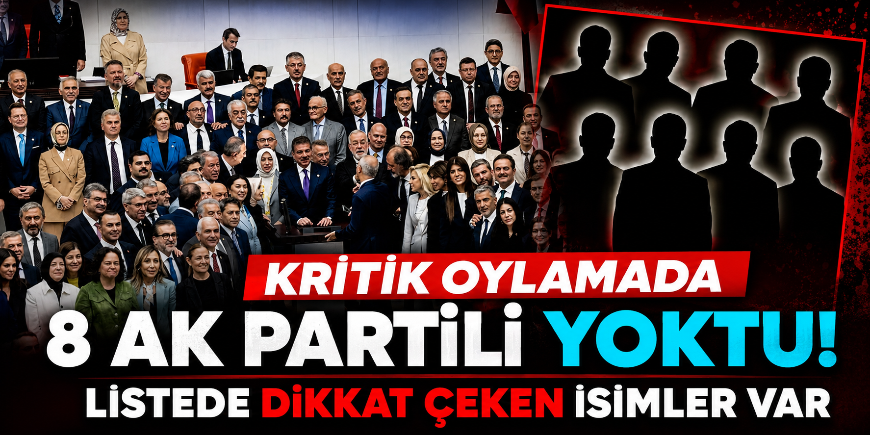Çerçeve Yasa Oylamasında Dikkat Çeken Tablo: AK Parti’den 8 İsim Genel Kurulda Yer Almadı