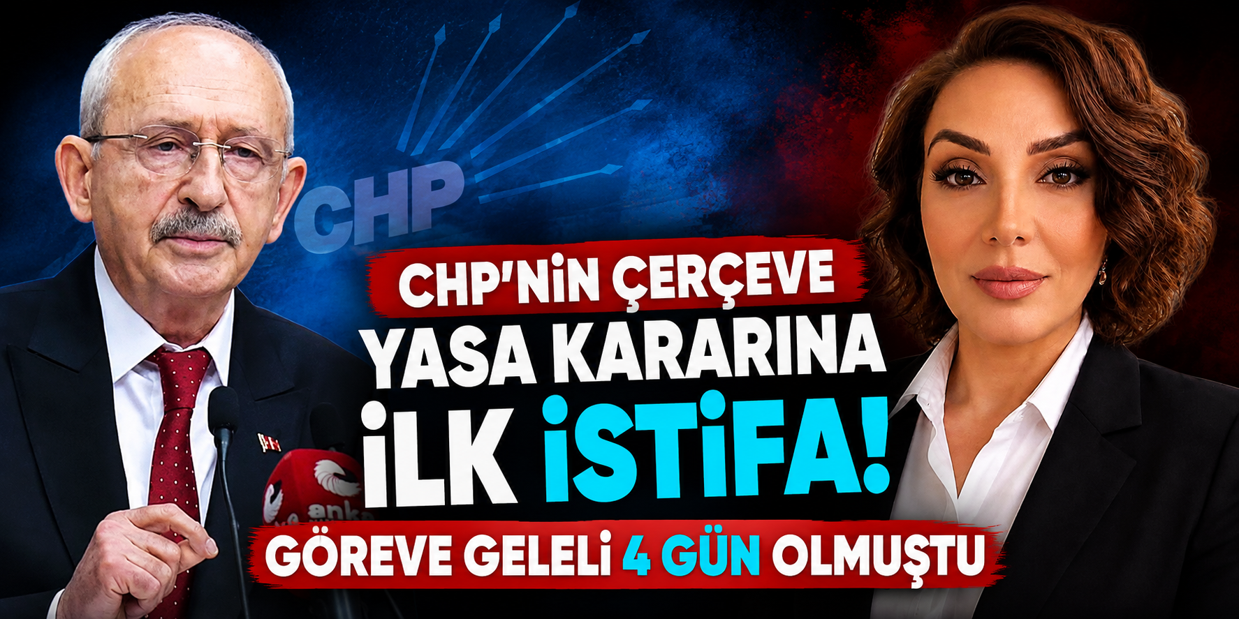 CHP'nin çerçeve yasa kararına ilk istifa! Göreve geleli 4 gün olmuştu