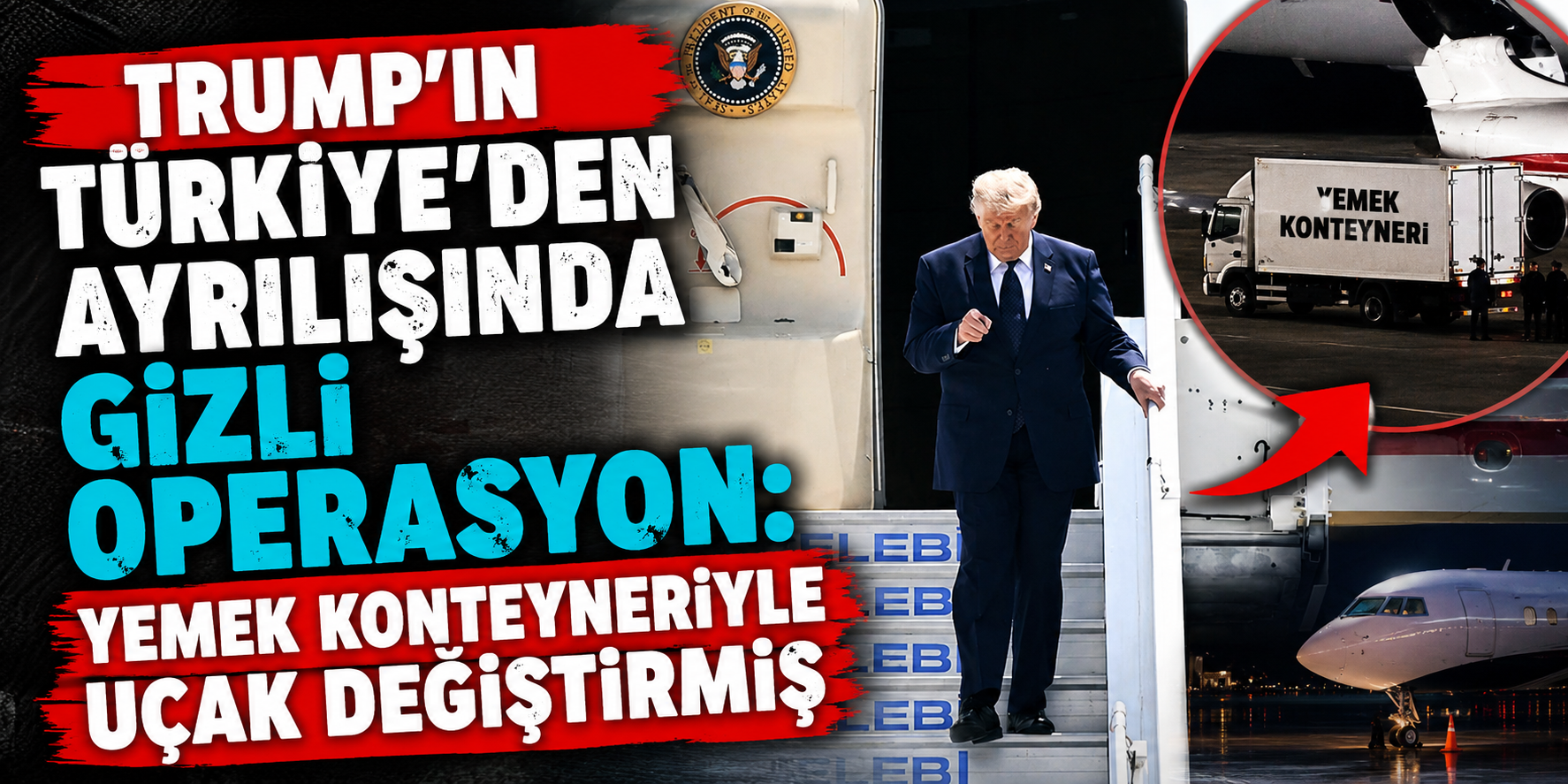 Donald Trump'ın Ankara'dan Ayrılışının Perde Arkası Ortaya Çıktı: Air Force One'dan Gizlice Başka Uçağa Geçirildi