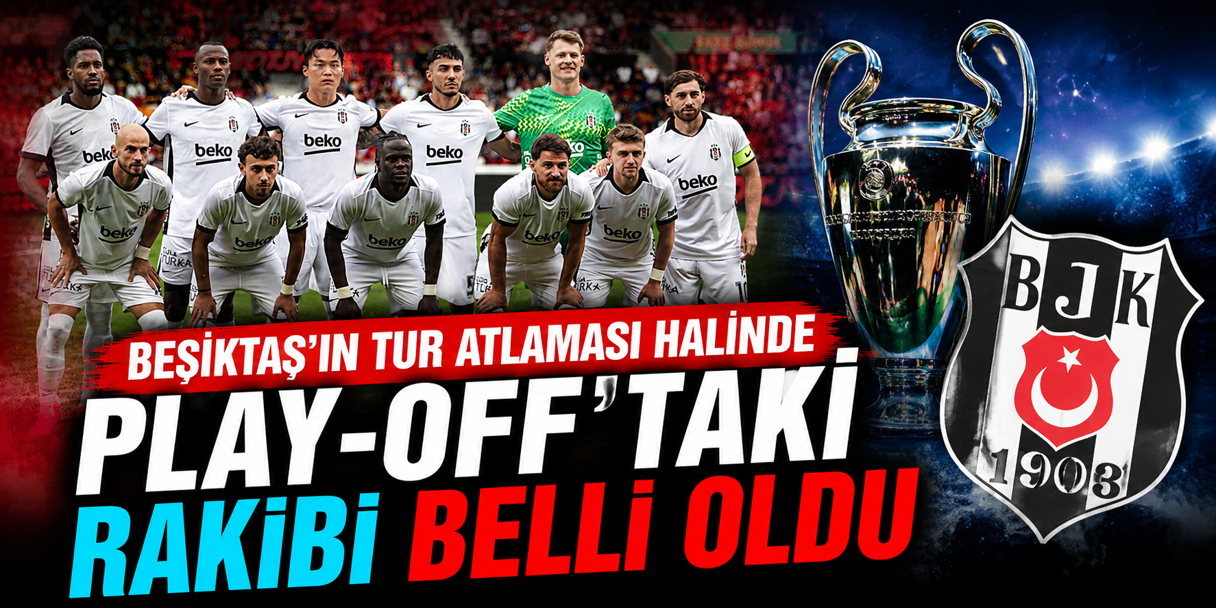 Beşiktaş’ın Avrupa Yolundaki Muhtemel Rakibi Netleşti: Turu Geçerse Litvanya Ekibiyle Karşılaşacak