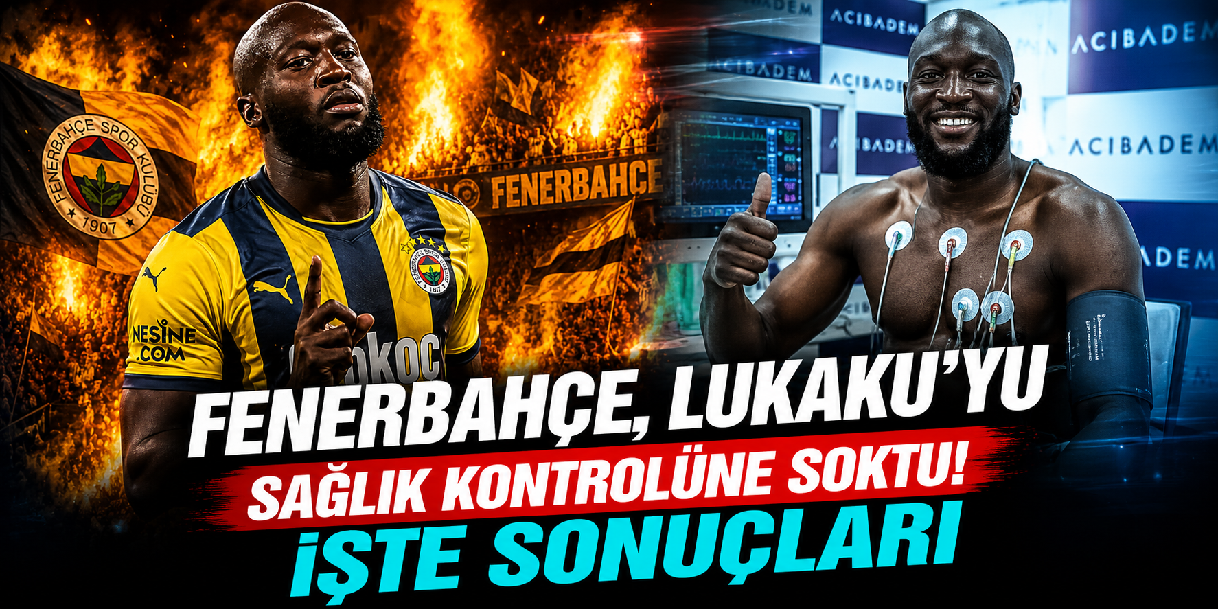 Fenerbahçe’de Romelu Lukaku Bombası: Napoli ile Anlaşma Sağlandı, İstanbul’a Gelişi Bekleniyor