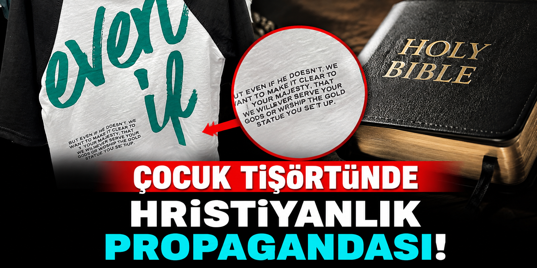 Çocuk Tişörtündeki İngilizce Yazıyı Çevirince Şaşkına Döndü! “Even If...” Metninin Daniel 3:18 ile Bağlantısı