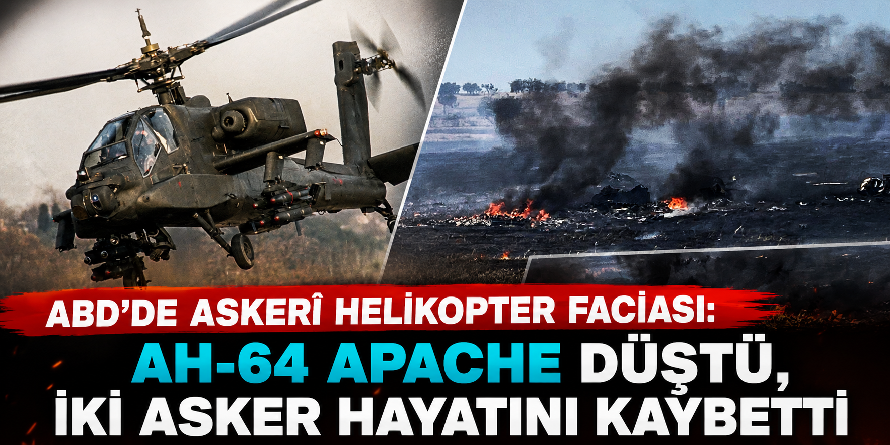 Eğitim Uçuşu Faciayla Bitti! ABD’nin Apache Helikopteri Teksas’ta Yere Çakıldı