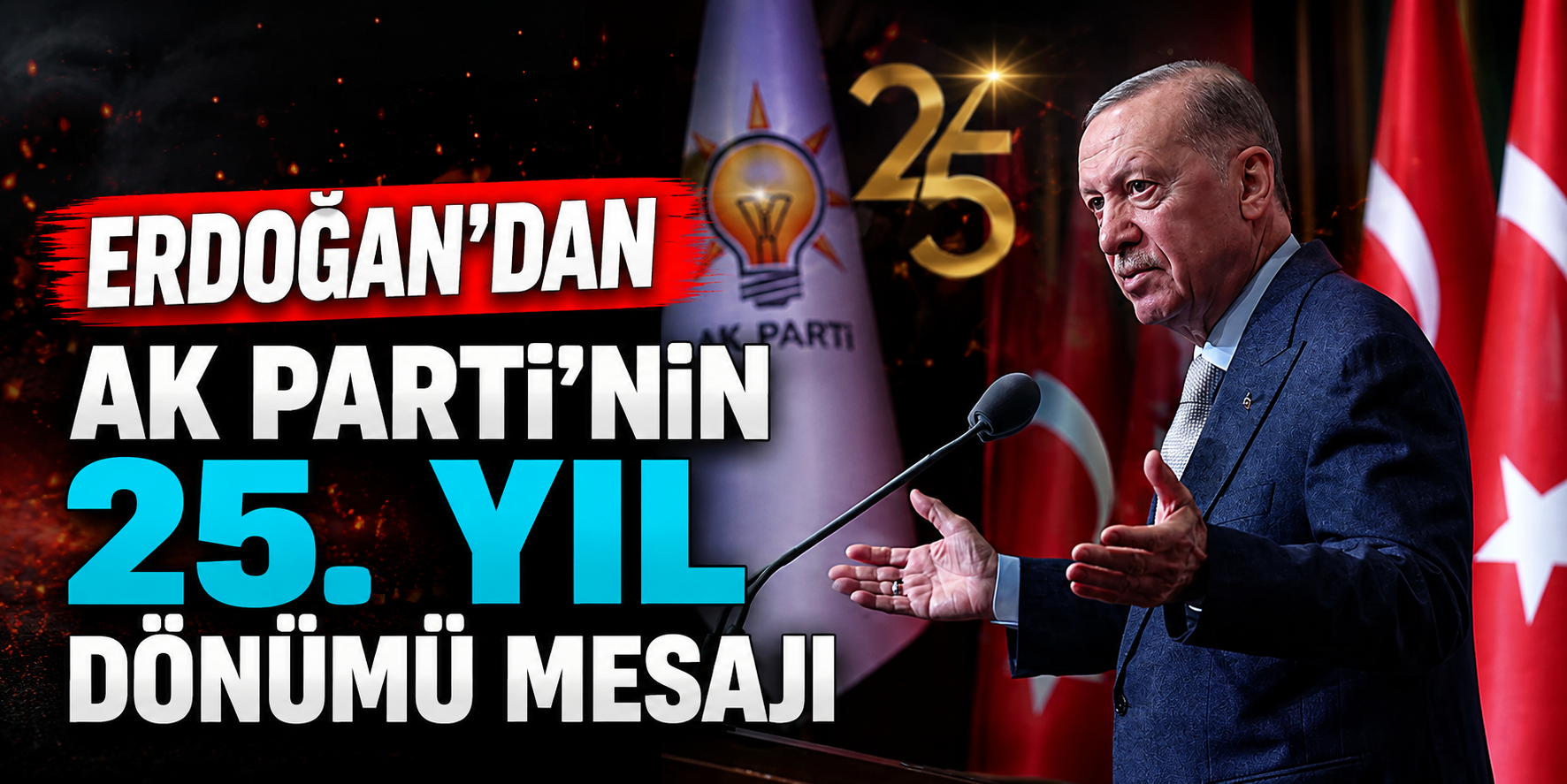 Erdoğan'dan AK Parti'nin 25. Yılında Dikkat Çeken Makale: “Tarihi Bir Eşiktir”