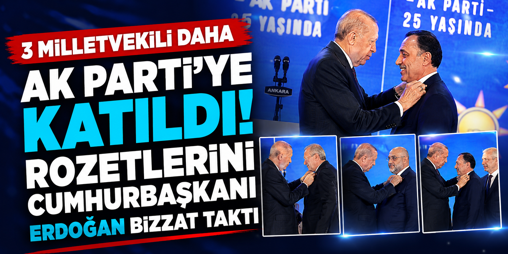 AK Parti'ye 3 Yeni Milletvekili! Erdoğan Rozetleri Bizzat Taktı